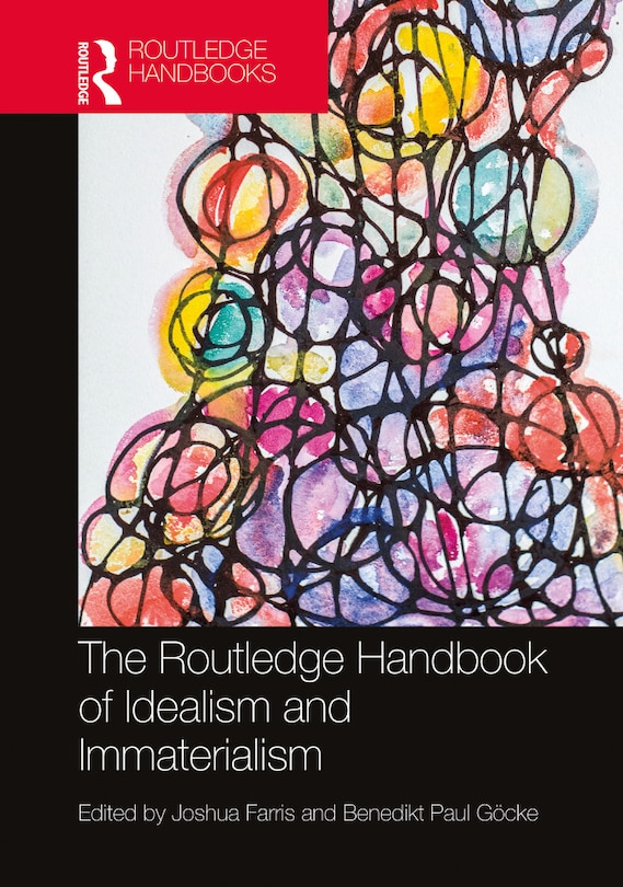 Front cover_The Routledge Handbook of Idealism and Immaterialism