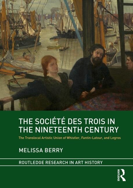 Front cover_The Societe Des Trois In The Nineteenth Century