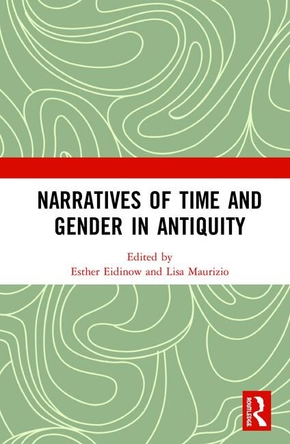Front cover_Narratives Of Time And Gender In Antiquity