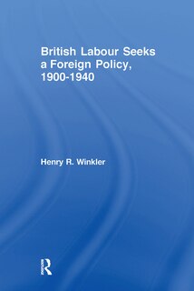 Couverture_British Labour Seeks A Foreign Policy, 1900-1940