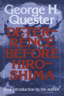 Front cover_Deterrence Before Hiroshima