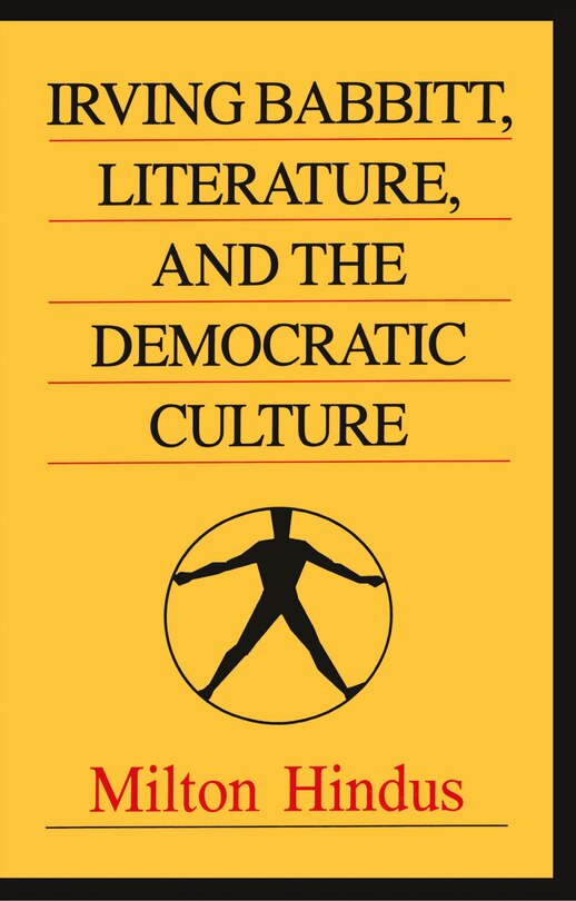 Front cover_Irving Babbitt, Literature And The Democratic Culture