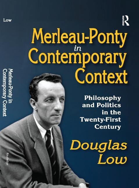 Front cover_Merleau-ponty In Contemporary Context
