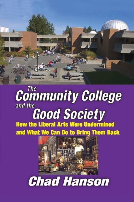 Front cover_The Community College And The Good Society