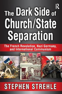 Front cover_The Dark Side Of Church/state Separation