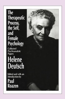 Front cover_Therapeutic Process, the Self, and Female Psychology