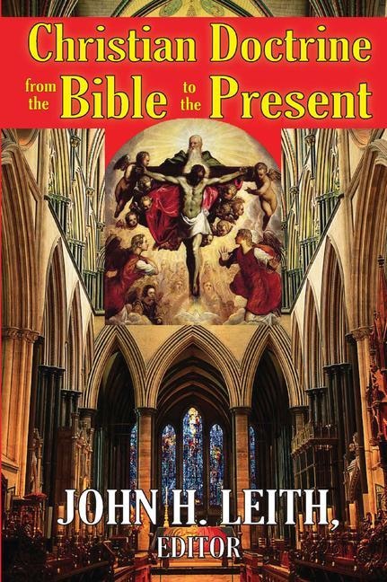 Front cover_Christian Doctrine From The Bible To The Present
