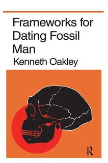 Couverture_Frameworks For Dating Fossil Man