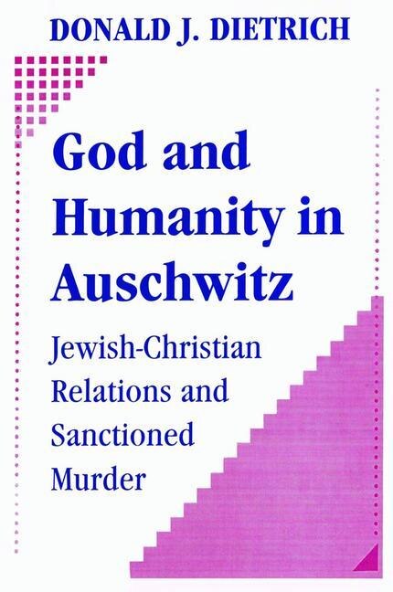 Front cover_God And Humanity In Auschwitz