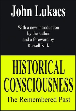 Historical Consciousness: The Remembered Past