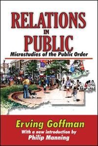 Relations In Public: Microstudies Of The Public Order