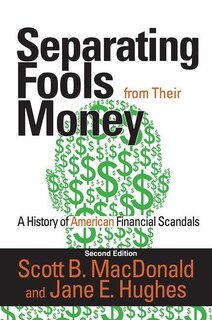 Separating Fools From Their Money: A History Of American Financial Scandals