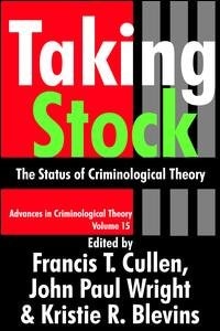 Taking Stock: The Status Of Criminological Theory