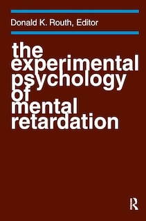 Front cover_The Experimental Psychology Of Mental Retardation