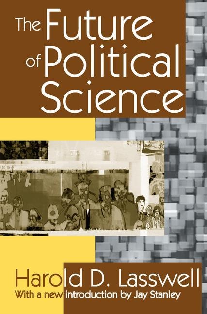 Front cover_The Future Of Political Science