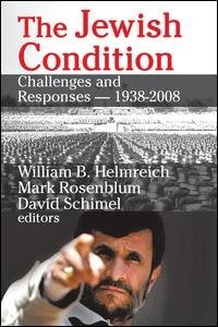 The Jewish Condition: Challenges And Responses - 1938-2008