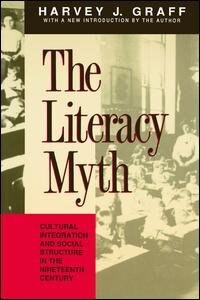 The Literacy Myth: Cultural Integration And Social Structure In The Nineteenth Century