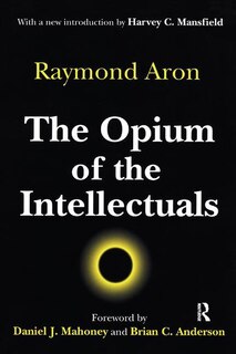 Front cover_The Opium Of The Intellectuals
