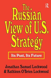 Front cover_The Russian View Of U.s. Strategy