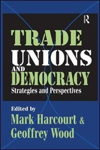 Front cover_Trade Unions And Democracy