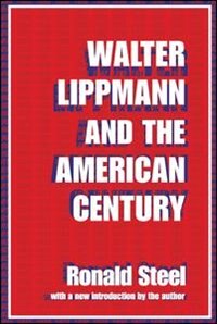 Front cover_Walter Lippmann And The American Century