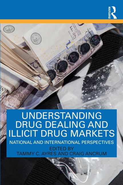Couverture_Understanding Drug Dealing and Illicit Drug Markets