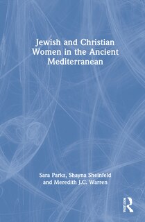 Couverture_Jewish And Christian Women In The Ancient Mediterranean