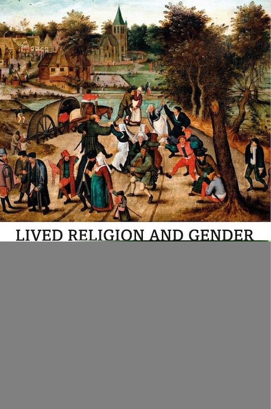 Couverture_Lived Religion And Gender In Late Medieval And Early Modern Europe