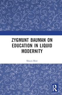 Couverture_Zygmunt Bauman On Education In Liquid Modernity