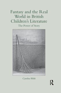 Front cover_Fantasy And The Real World In British Children's Literature