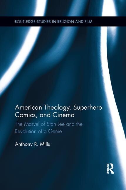 Couverture_American Theology, Superhero Comics, And Cinema