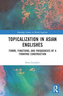 Couverture_Topicalization In Asian Englishes