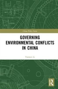 Front cover_Governing Environmental Conflicts In China