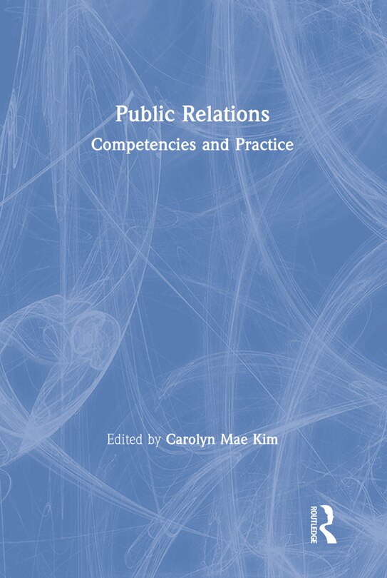 Public Relations: Competencies And Practice