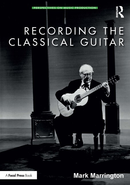 Front cover_Recording the Classical Guitar