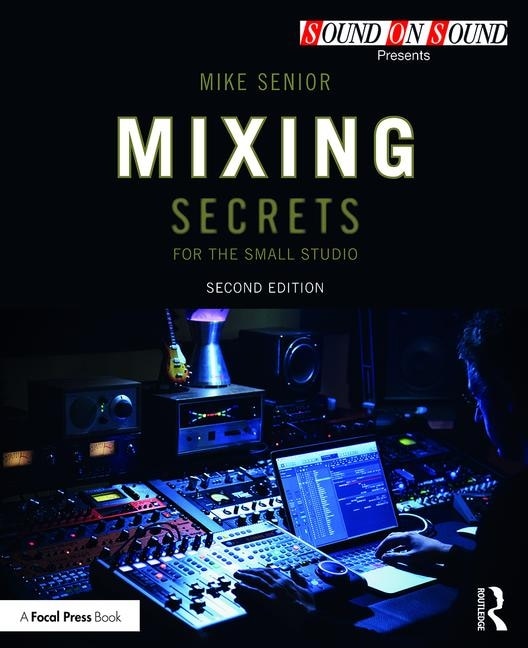 Couverture_Mixing Secrets For The Small Studio