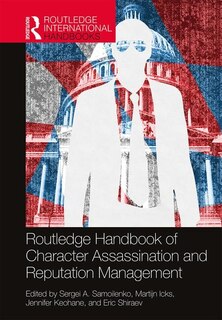 Couverture_Routledge Handbook of Character Assassination and Reputation Management