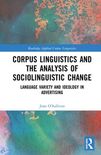 Front cover_Corpus Linguistics And The Analysis Of Sociolinguistic Change