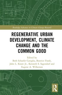 Front cover_Regenerative Urban Development, Climate Change And The Common Good