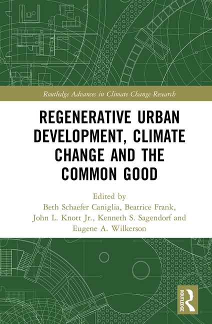 Front cover_Regenerative Urban Development, Climate Change And The Common Good