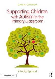 Front cover_Supporting Children With Autism In The Primary Classroom