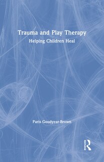 Front cover_Trauma And Play Therapy