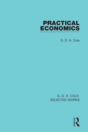 Practical Economics: Studies in Economic Planning