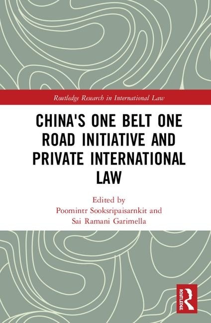 Front cover_China's One Belt One Road Initiative And Private International Law