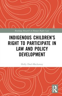 Front cover_Indigenous Children's Right to Participate in Law and Policy Development