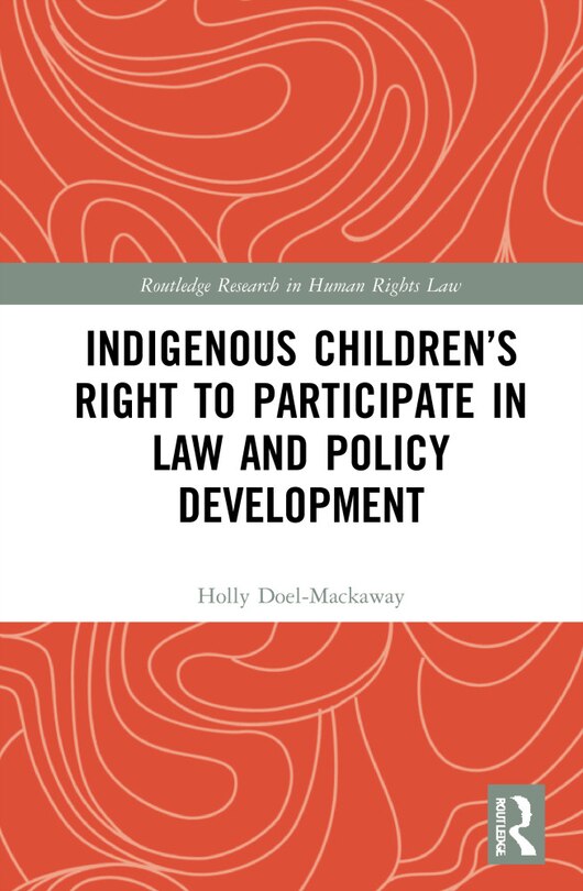Front cover_Indigenous Children's Right to Participate in Law and Policy Development