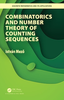 Front cover_Combinatorics And Number Theory Of Counting Sequences