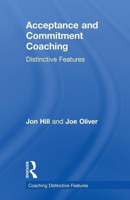 Front cover_Acceptance And Commitment Coaching