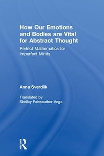 Front cover_How Our Emotions And Bodies Are Vital For Abstract Thought