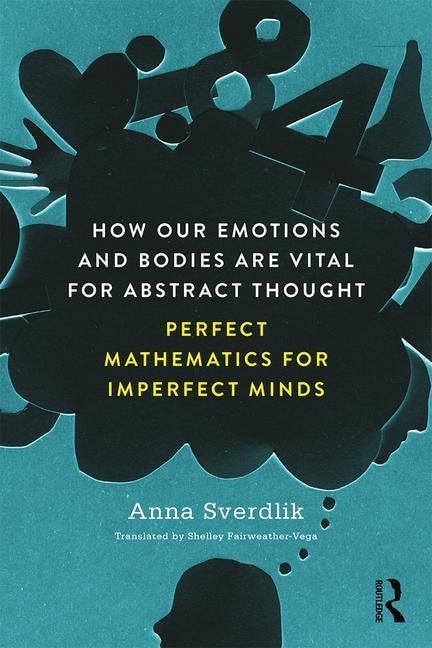 Front cover_How Our Emotions And Bodies Are Vital For Abstract Thought